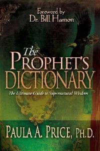 0883689995 | The Prophet's Dictionary: The Ultimate Guide to Supernatural Wisdom (Revised)