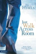 0310266696 | Just Walk Across the Room by Bill Hybels