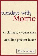0385484518 | Tuesdays with Morrie: An Old Man, a Young Man and Life's Greatest Lesson