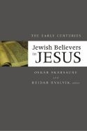 1565637631 | Jewish Believers in Jesus: The Early Centuries