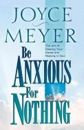 0446532126 | Be Anxious for Nothing: The Art of Casting Your Cares and Resting in God