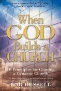 158229125X | When God Builds a Church: 10 Principles for Growing a Dynamic Church