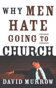 0785260382 | Why Men Hate Going to Church