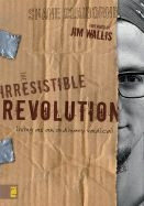 0310266300 | The Irresistible Revolution: Living as an Ordinary Radical