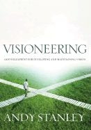 159052456X | Visioneering: God's Blueprint for Developing and Maintaining Personal Vision