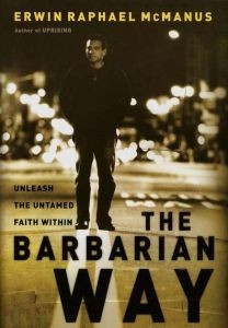 0785264329 | The Barbarian Way: Unleash the Untamed Faith Within