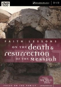 0310256844 | Faith Lessons on the Death & Resurrection of the Messiah, Volume 4 (10 Sessions) - Home Pack DVD
