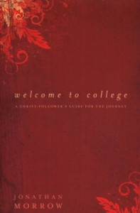 0825433541 | Welcome to College A Christ Follower's Guide for the Journey