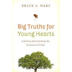 1433506017 | Big Truths for Young Hearts: Teaching and Learning the Greatness of God