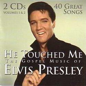 617884262228 | He Touched Me The Gospel Music Of Elvis Presley