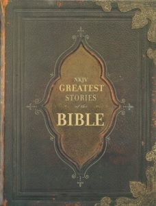 1418541664 | NKJV The Greatest Stories of the Bible