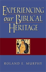 1565634969 | Experiencing Our Biblical Heritage