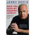 1439168016 | Have You Seen My Country Lately?: America's Wake-Up Call