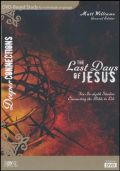 1628624329 | DVD The Last Days of Jesus: DVD Based Bible Study